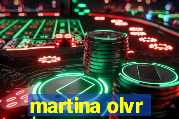 martina olvr